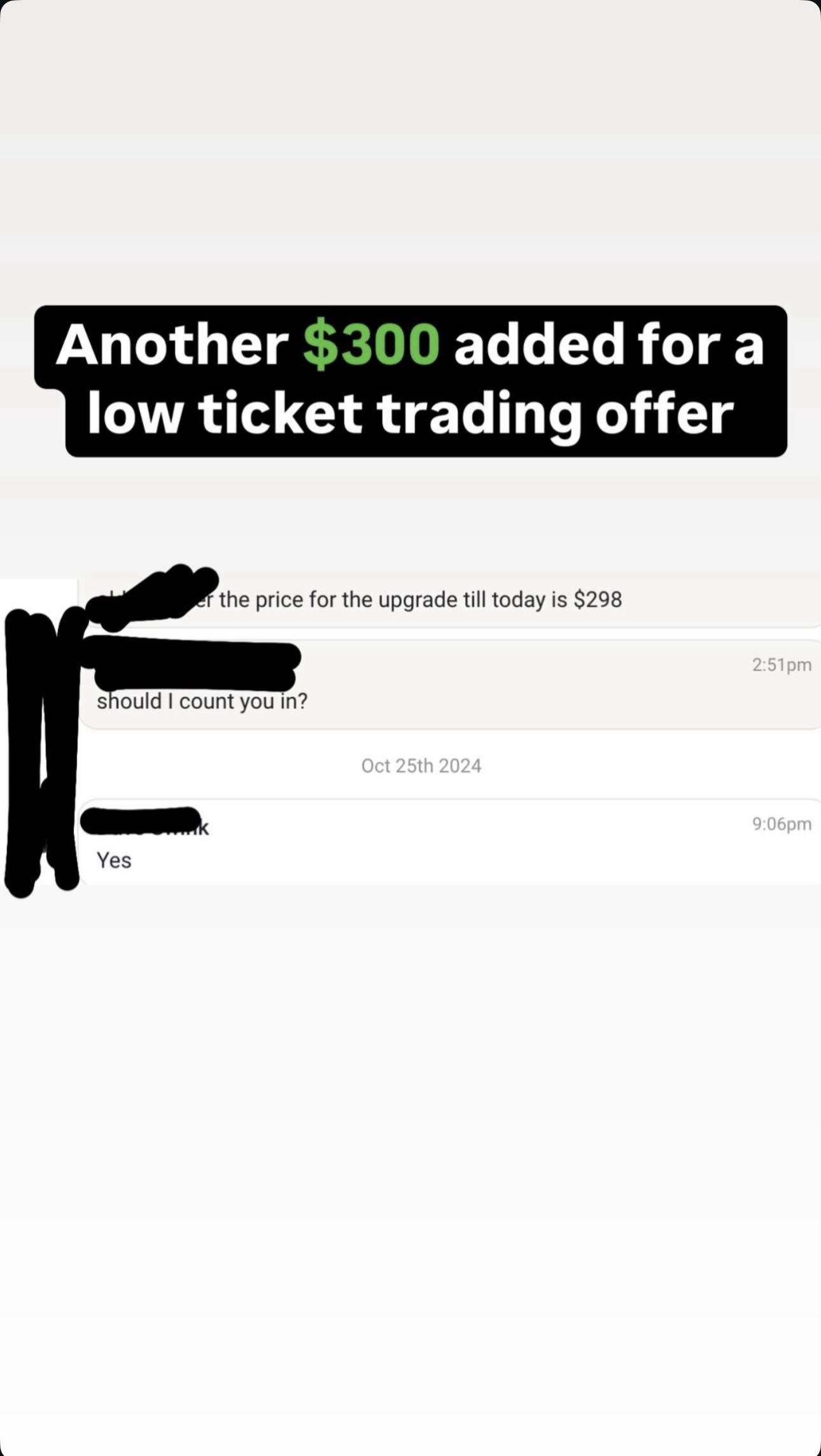 Another $300 Added For a Low Ticket Trading Offer